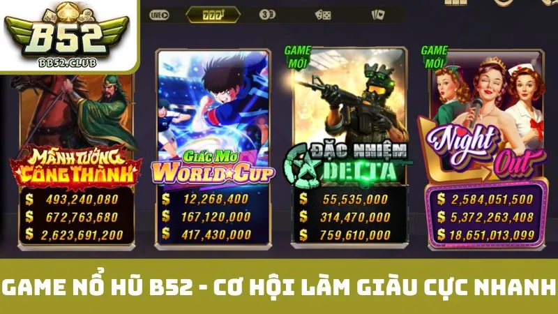 Game nổ hũ B52 - Cơ hội làm giàu cực nhanh