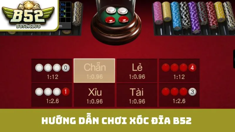 Hướng dẫn chơi xóc đĩa B52 từ A- Z dễ nắm bắt