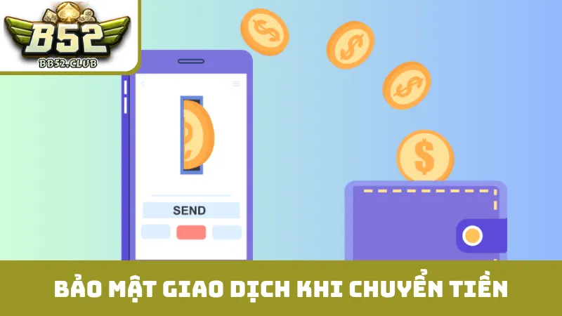Bảo mật giao dịch khi thực hiện chuyển tiền