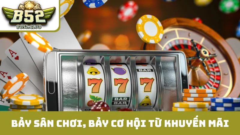 Bảy sân chơi, bảy cơ hội từ khuyến mãi