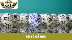 bộ số đề B52
