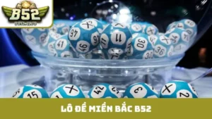 lô đề miền bắc B52