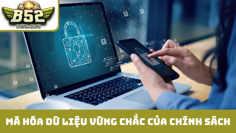 Mã hóa dữ liệu vững chắc của chính sách bảo mật