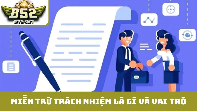 Vai trò quyền lực của miễn trừ trách nhiệm là gì?Vai trò quyền lực của miễn trừ trách nhiệm là gì?