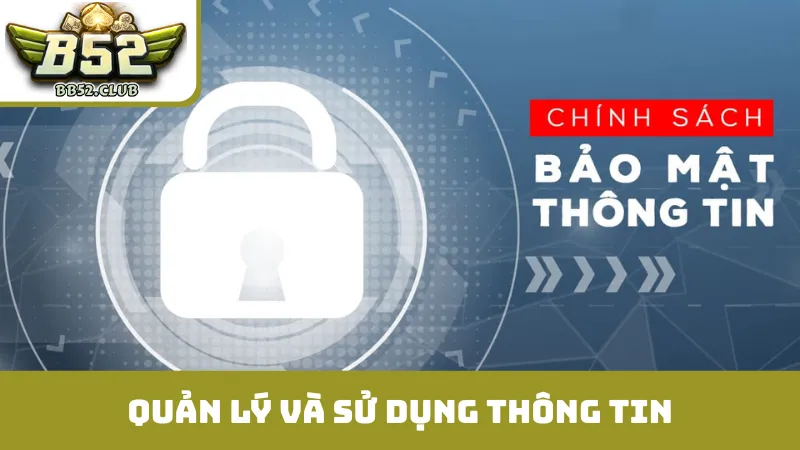Quản lý và sử dụng thông tin theo chính sách bảo mật