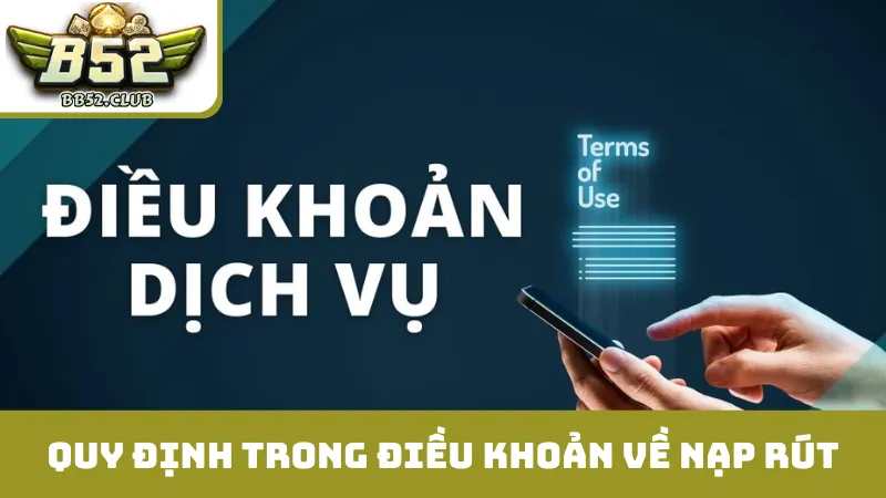Quy định trong điều khoản điều kiện về nạp rút