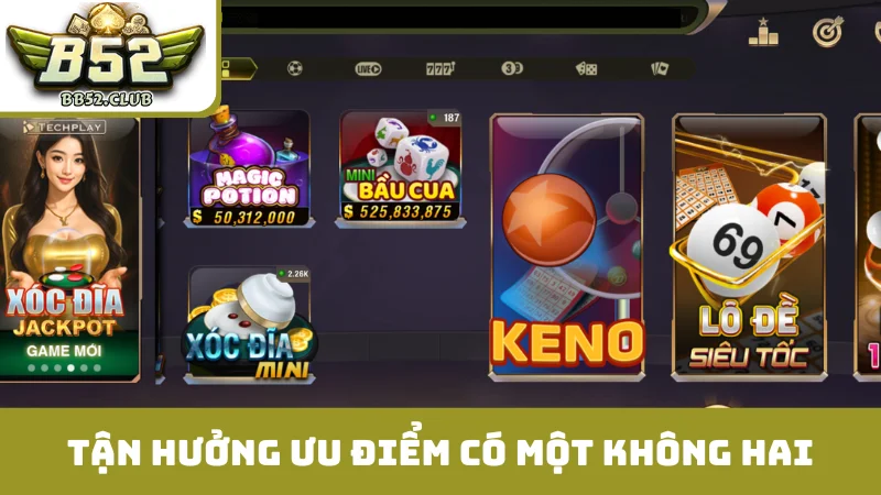 Tận hưởng ưu điểm có một không hai